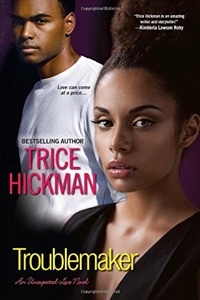 Troublemaker by Trice Hickman