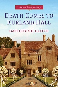 Death Comes To Kurland Hall by Catherine Lloyd