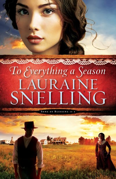 To Everything a Season by Lauraine Snelling