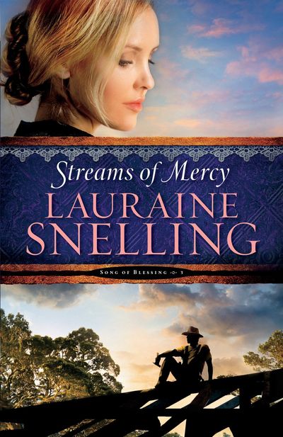 Streams Of Mercy by Lauraine Snelling