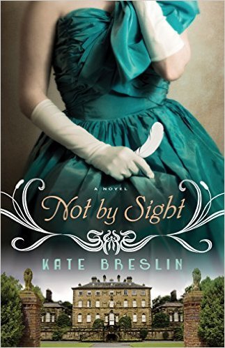 Not By Sight by Kate Breslin