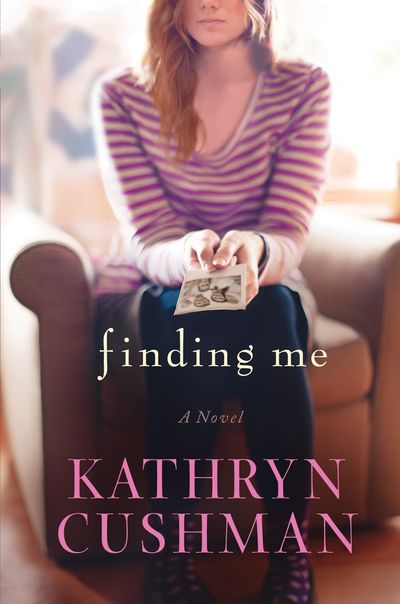 Finding Me by Kathryn Cushman