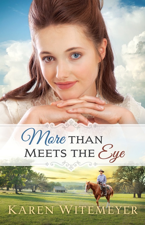 More Than Meets the Eye by Karen Witemeyer