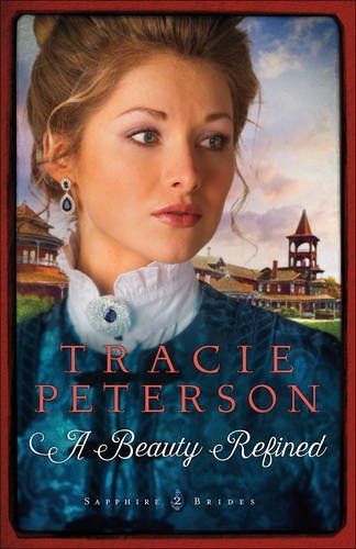 A Beauty Refined by Tracie Peterson