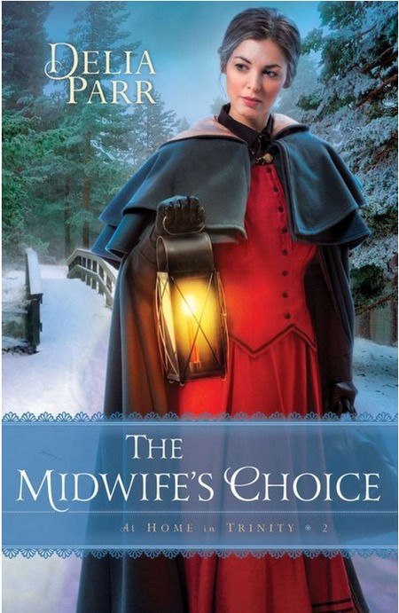 The Midwife's Choice by Delia Parr