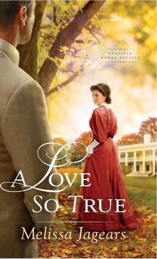 A Love So True by Melissa Jagears