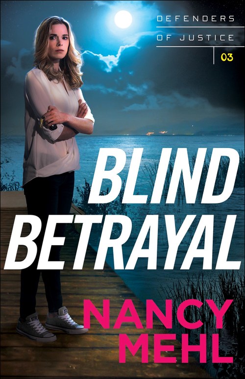 Blind Betrayal by Nancy Mehl
