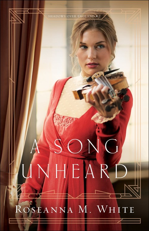 A Song Unheard by Roseanna M. White