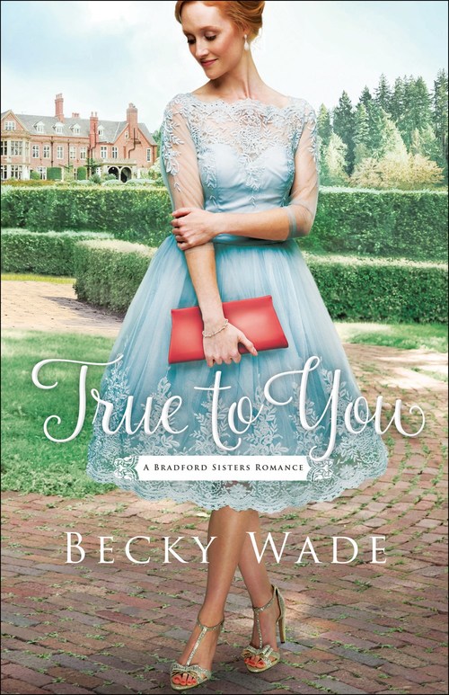 True to You by Becky Wade