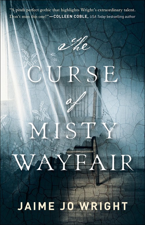 The Curse of Misty Wayfair by Jaime Jo Wright