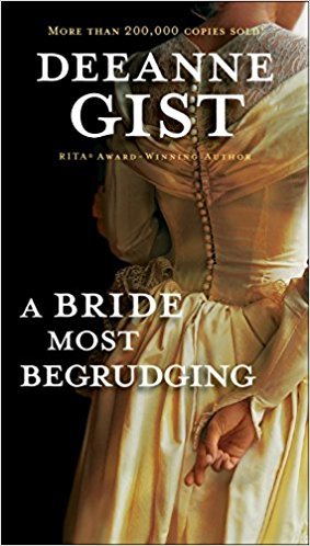 A Bride Most Begrudging by Deeanne Gist
