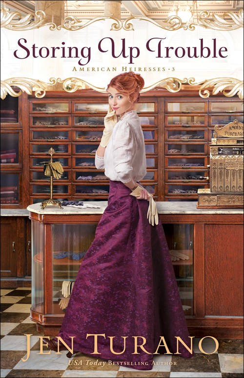 Storing Up Trouble by Jen Turano