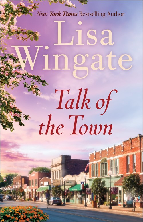 Talk of the Town by Lisa Wingate