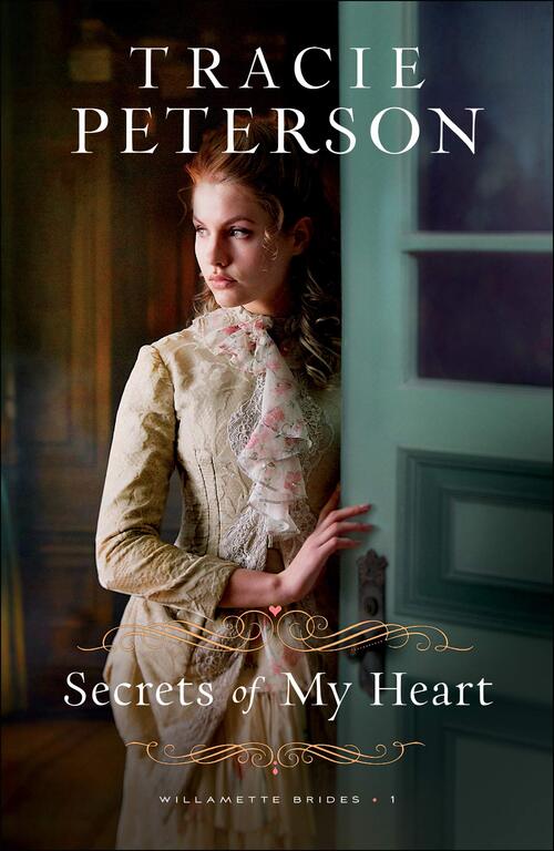 Secrets of My Heart by Tracie Peterson