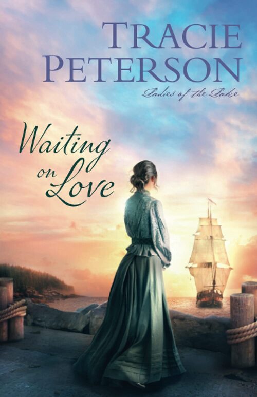 Waiting on Love by Tracie Peterson