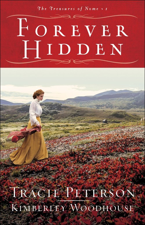Forever Hidden by Kimberley Woodhouse