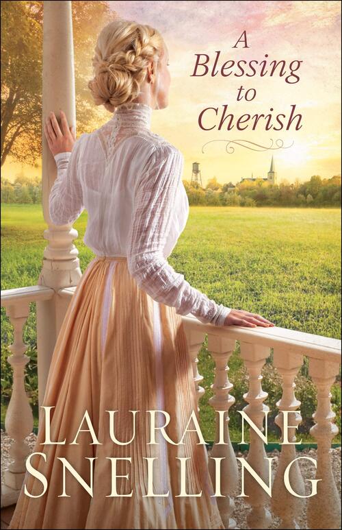 A Blessing to Cherish by Lauraine Snelling
