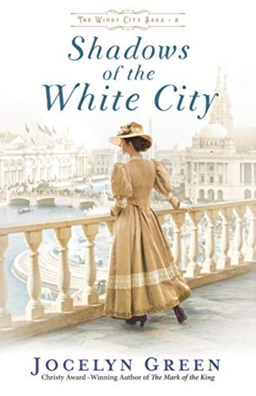 Shadows of the White City by Jocelyn Green