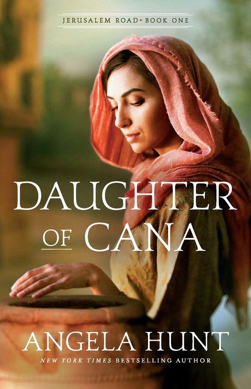 Daughter of Cana by Angela Hunt