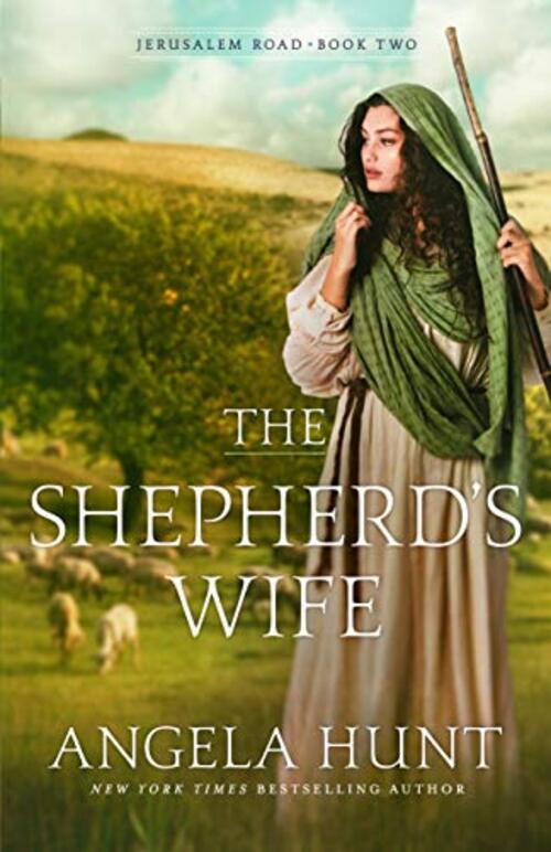 The Shepherd's Wife by Angela Hunt