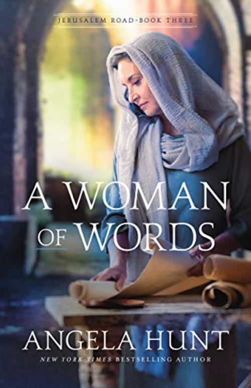 A Woman of Words by Angela Hunt