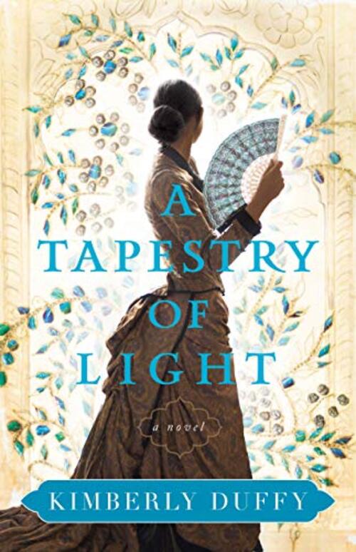 A Tapestry of Light by Kimberly Duffy