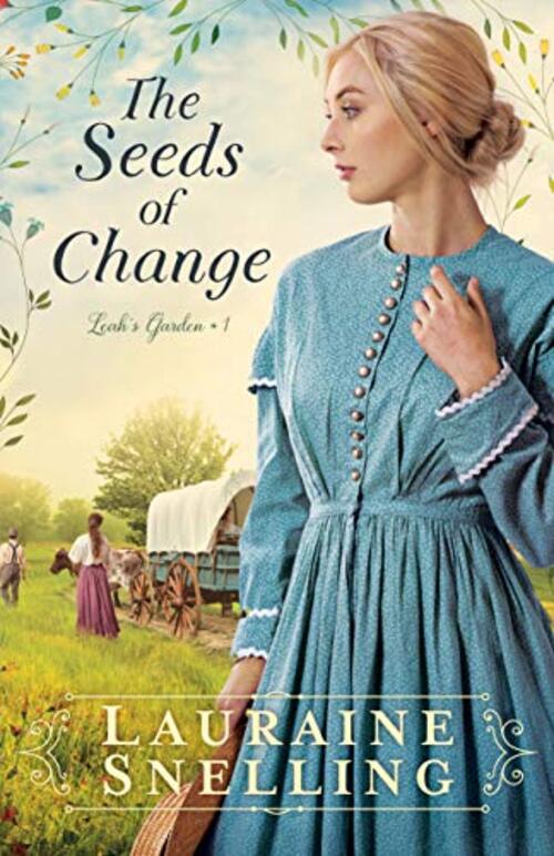 The Seeds of Change by Lauraine Snelling