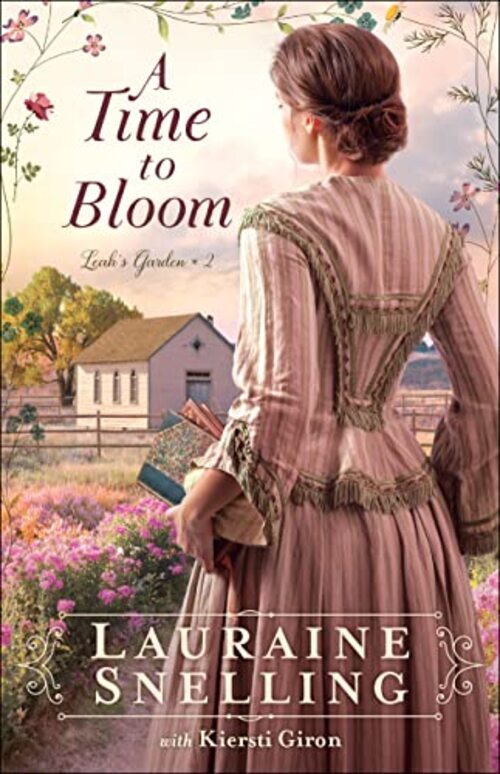 A Time to Bloom by Lauraine Snelling
