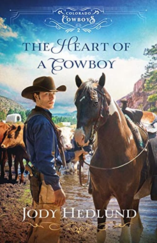 The Heart of a Cowboy by Jody Hedlund