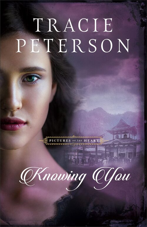 Knowing You by Tracie Peterson