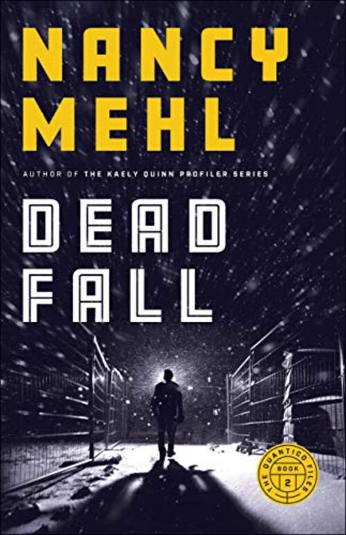 Dead Fall by Nancy Mehl