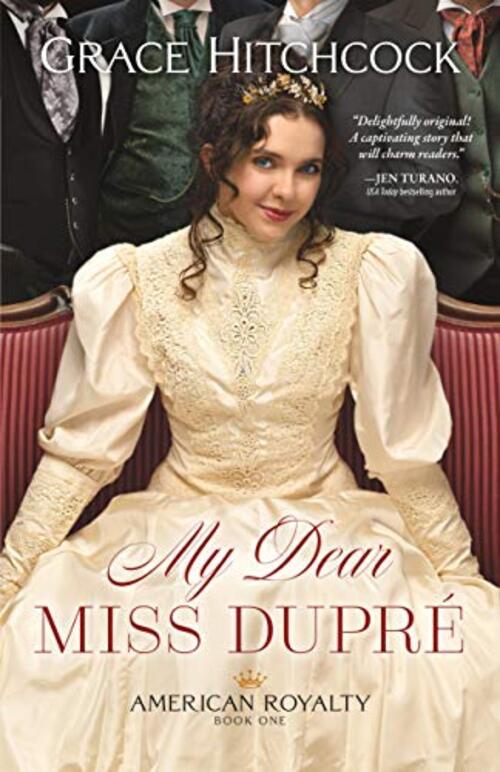My Dear Miss Dupre by Grace Hitchcock