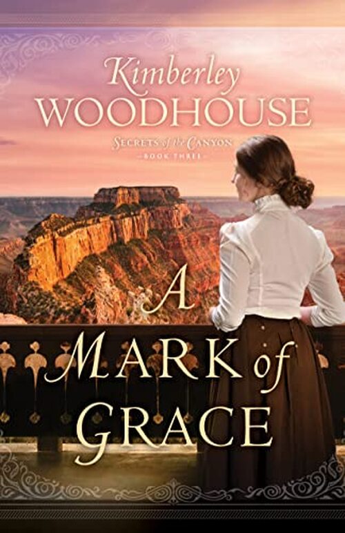 A Mark of Grace by Kimberley Woodhouse
