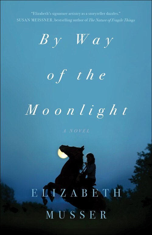 By Way of the Moonlight by Elizabeth Musser