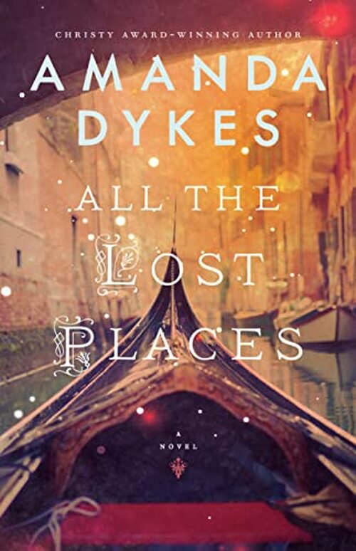 All the Lost Places by Amanda Dykes