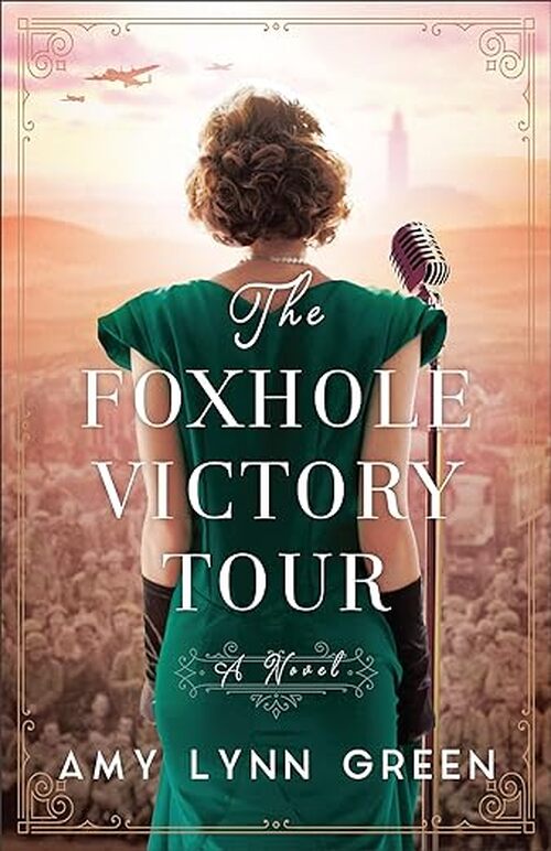 The Foxhole Victory Tour by Amy Lynn Green