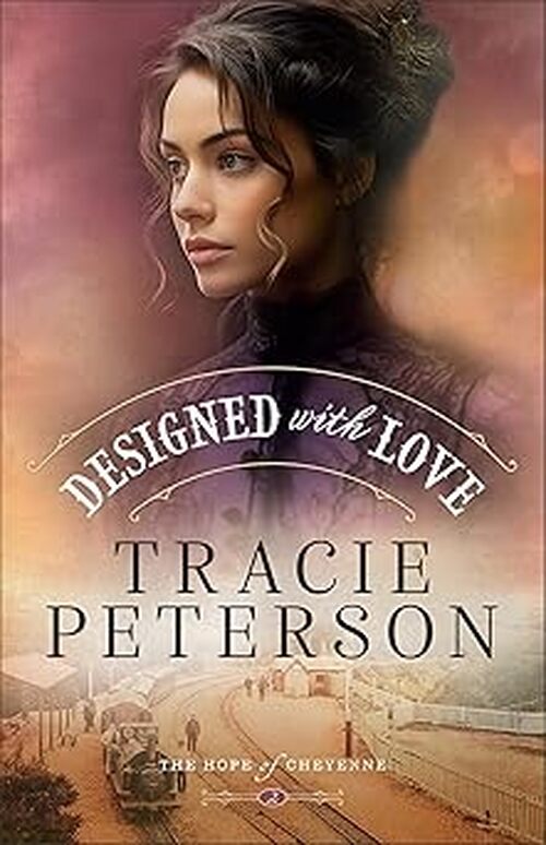 Designed with Love by Tracie Peterson