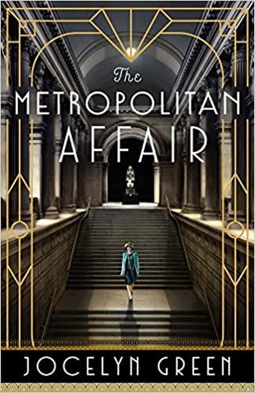 The Metropolitan Affair by Jocelyn Green