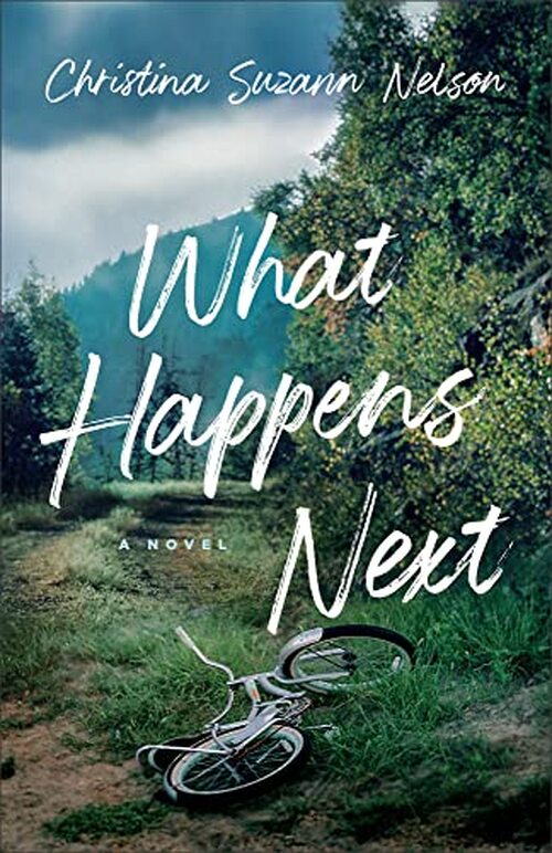 What Happens Next by Christina Suzann Nelson