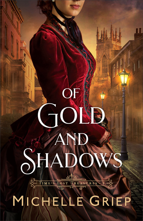 Of Gold and Shadows by Michelle Griep