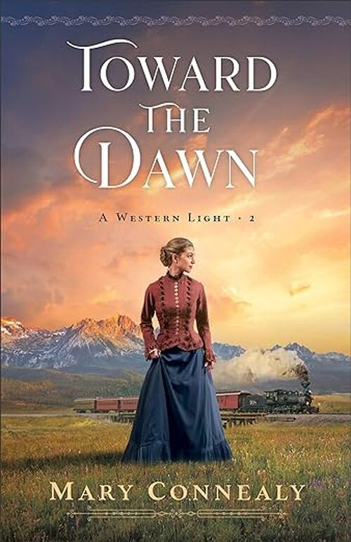 Toward the Dawn by Mary Connealy
