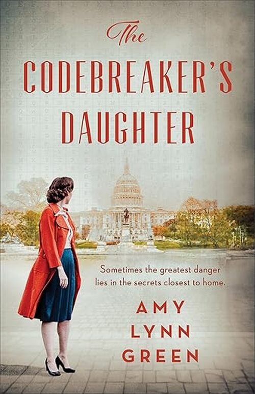 The Codebreaker's Daughter by Amy Lynn Green