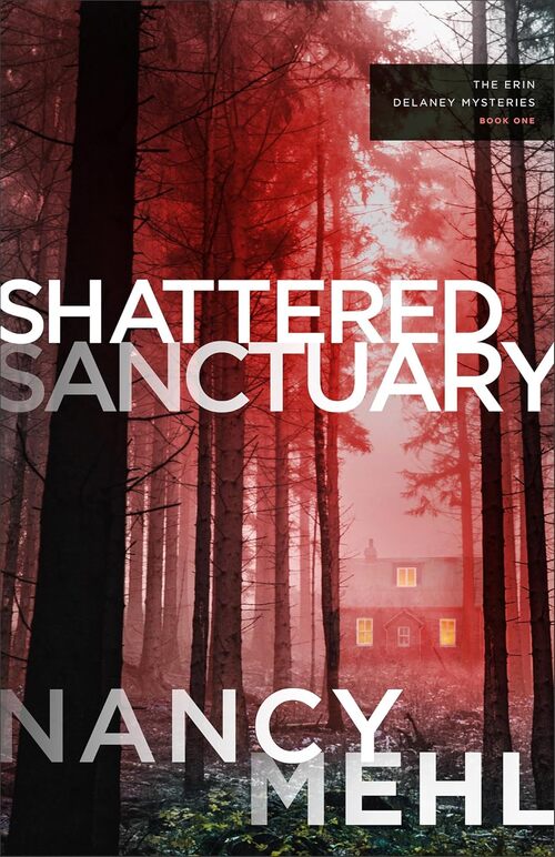 Shattered Sanctuary by Nancy Mehl