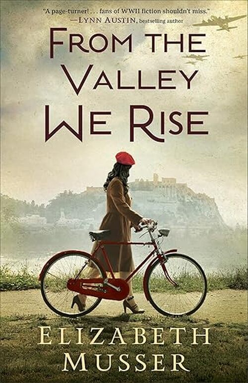 From the Valley We Rise by Elizabeth Musser
