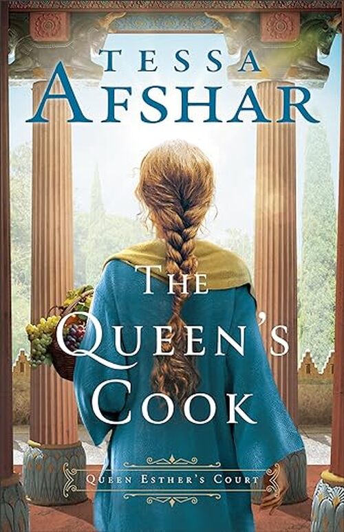 The Queen's Cook by Tessa Afshar