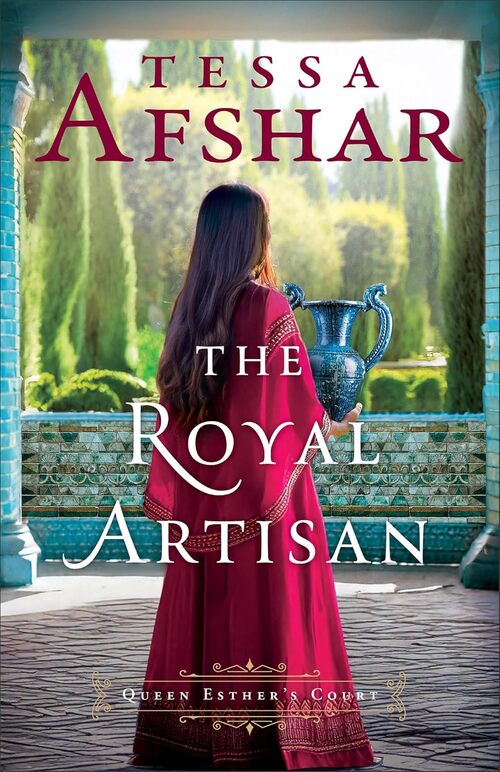 The Royal Artisan by Tessa Afshar
