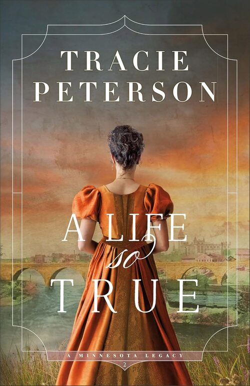 A Life So True by Tracie Peterson