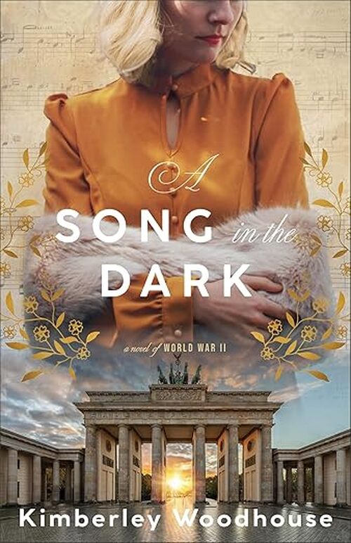 A Song in the Dark by Kimberley Woodhouse
