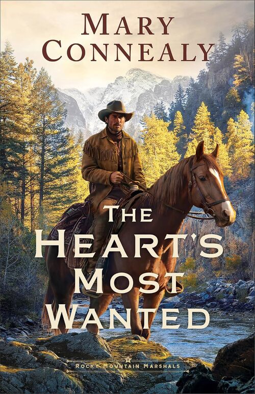 The Heart's Most Wanted by Mary Connealy