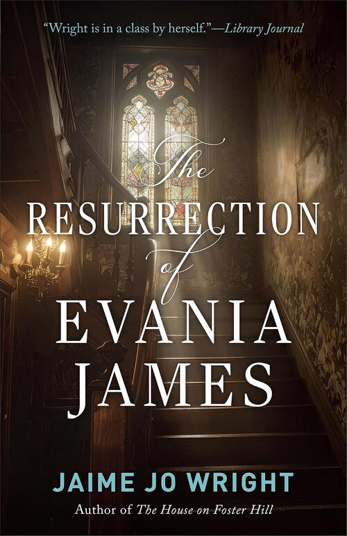 The Resurrection of Evania James by Jaime Jo Wright